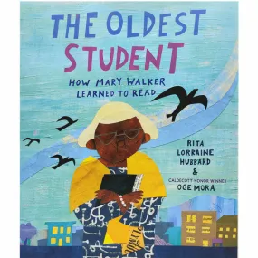 The Oldest Student: How Mary Walker Learned to Read